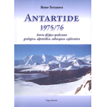 Recensione del libro: Antartide 1975/76 Storia di una spedizione geologica, alpinistica, subacquea, esplorativa